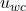 u_{wc}