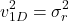 \begin{equation*}v_{1D}^2 = \sigma_r^2\end{equation*}