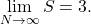 \begin{equation*} \lim_{N\to\infty}S=3.\end{equation*}