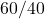 60/40