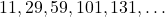 11,29,59,101,131,\ldots