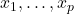 x_1, \dots, x_p