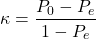 \[\kappa = \frac{P_0 - P_e}{1 - P_e}\]