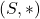 (S, *)