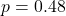 p=0.48