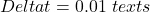 Delta t = 0.01~text{s}
