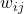 w_{ij}